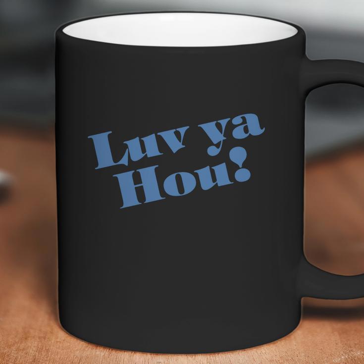 Luv Ya Hou Coffee Mug