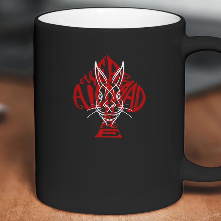 Were All Mad Here White Rabbit Spade 2 Coffee Mug