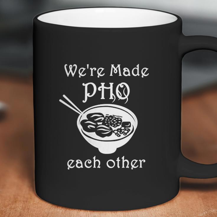 Made Pho Each Other Partner Pho Bowl Pun Vietnam Coffee Mug