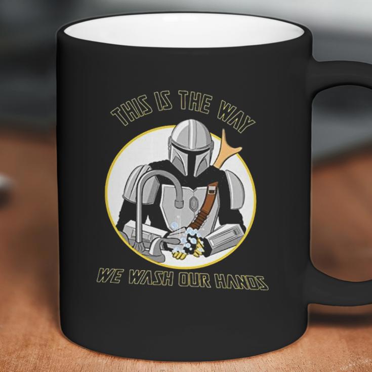 Mandalorian This Is The Way We Wash Our Hands Coffee Mug