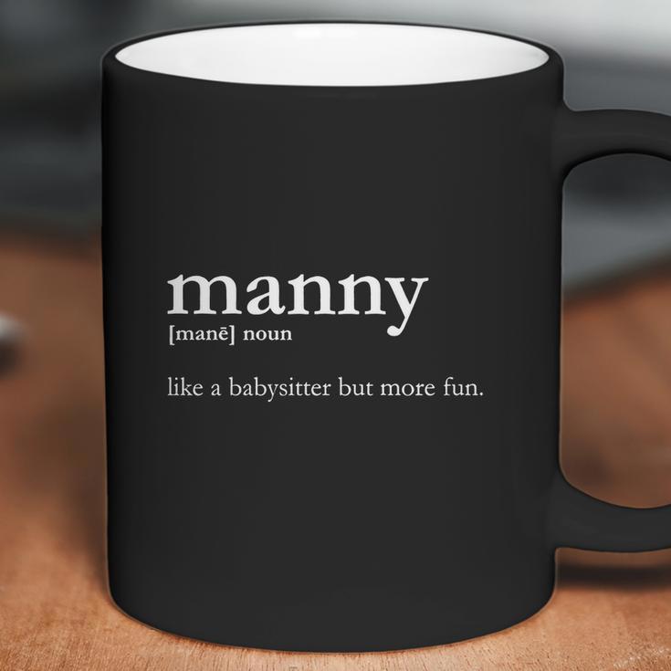 Manny Male Nanny - Like Babysitter But More FunShirt Coffee Mug