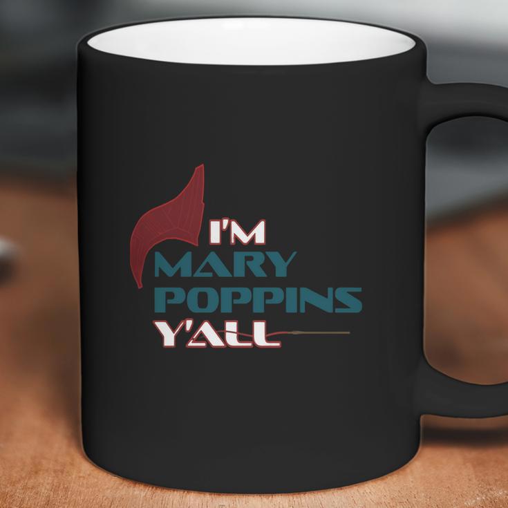 Im Mary Poppins Yall Coffee Mug