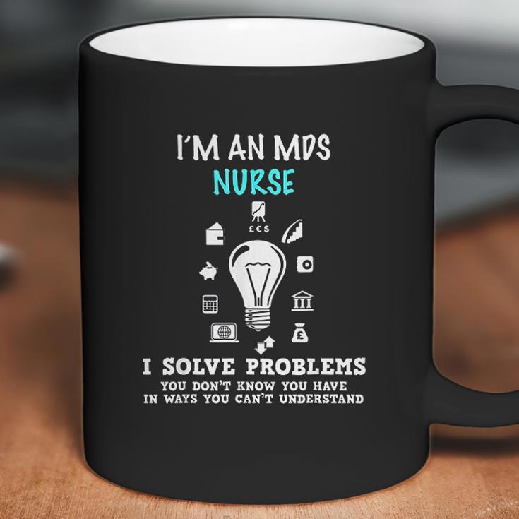 I Am An Mds Nurse Funny Nursing Gifts Coffee Mug