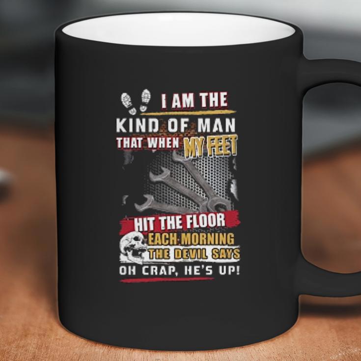 Mechanic I Am The Kind Of Man That When My Feet Hit The Floor Coffee Mug