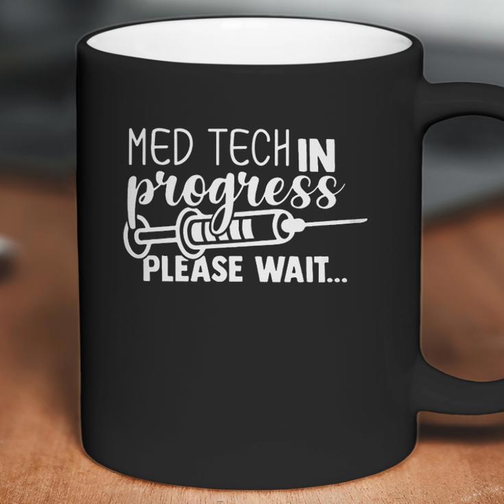 Med Tech In Progress Please Wait Coffee Mug