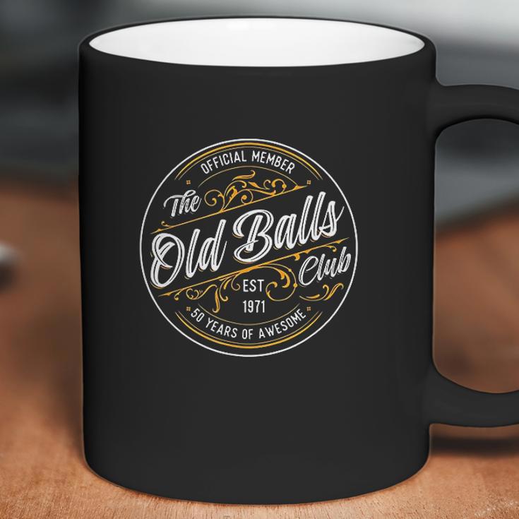 Mens Old Balls Club 50Th Birthday For Him Born In 1971 Gag Gift Coffee Mug