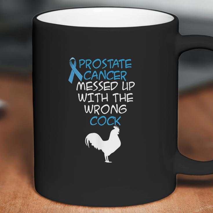 Mens Prostate Messed Up With The Wrong Cock Coffee Mug