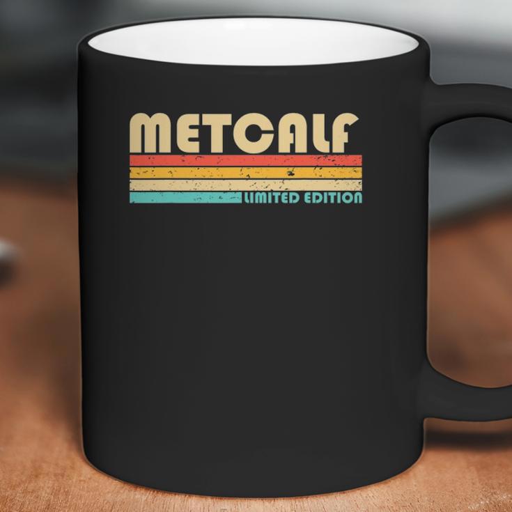 Metcalf Surname Funny Retro Vintage 80S 90S Coffee Mug