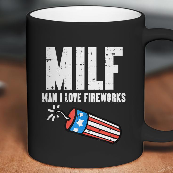 Milf Man I Love Fireworks Funny July 4Th Patriotic Men Women Coffee Mug