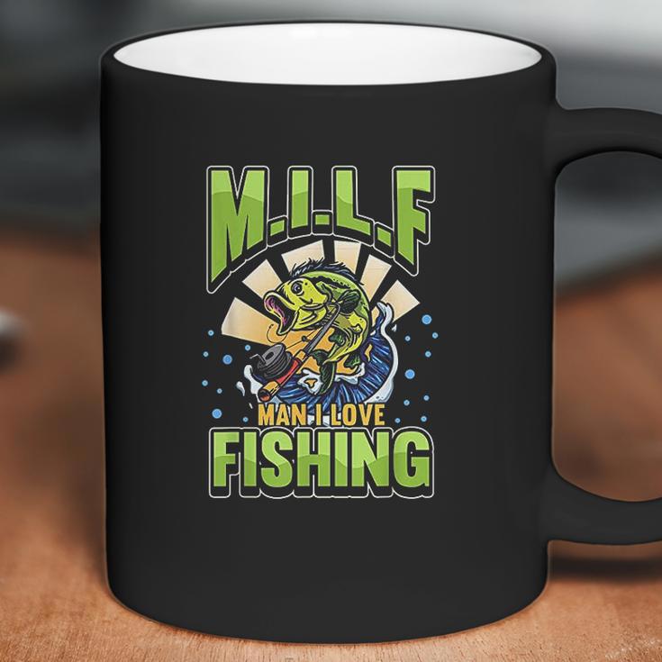 Milf Man I Love Fishing Fisherman Milf Man Love Angler Coffee Mug