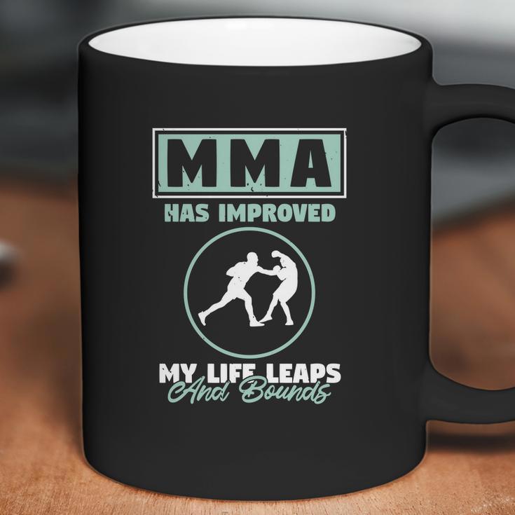 Mma Has Improved My Life Coffee Mug