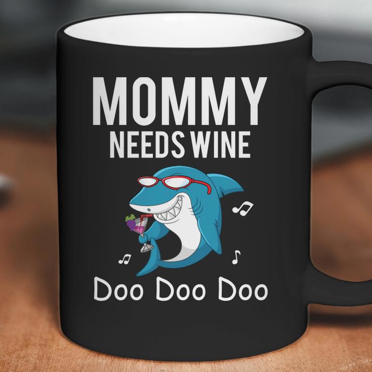 Mommy Needs Wine Shark Doo Doo Doo Coffee Mug