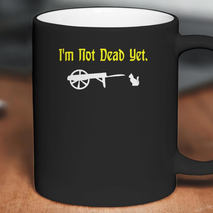 Monty Python Im Not Dead Yet Coffee Mug