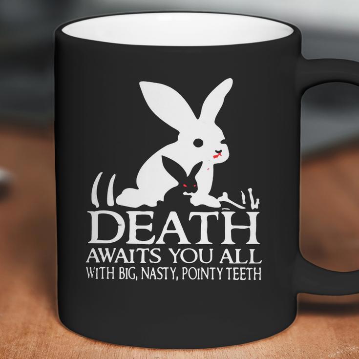 Monty Python Rabbit Death Awaits You All With Big Nasty Pointy Teeth Coffee Mug