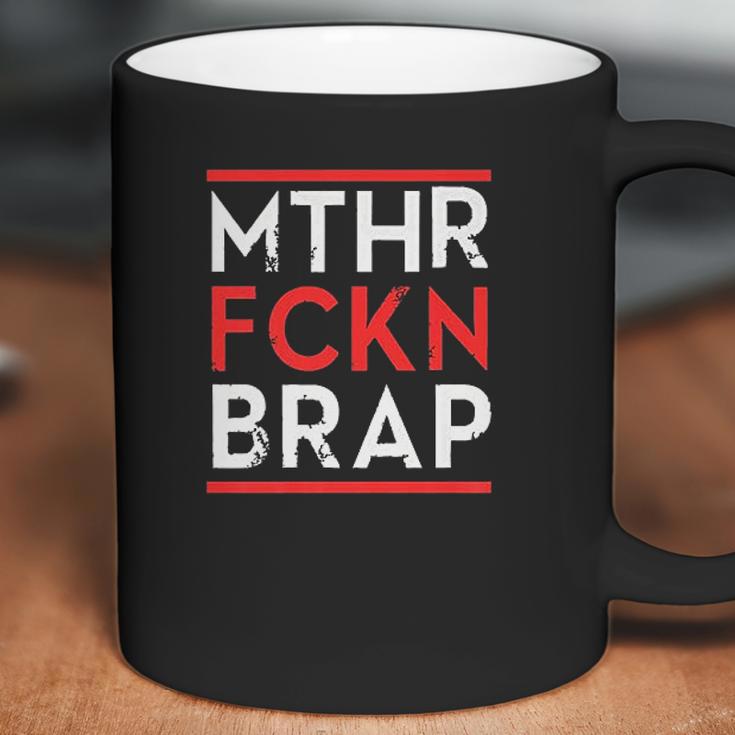 Mthr Fckn Brap Coffee Mug