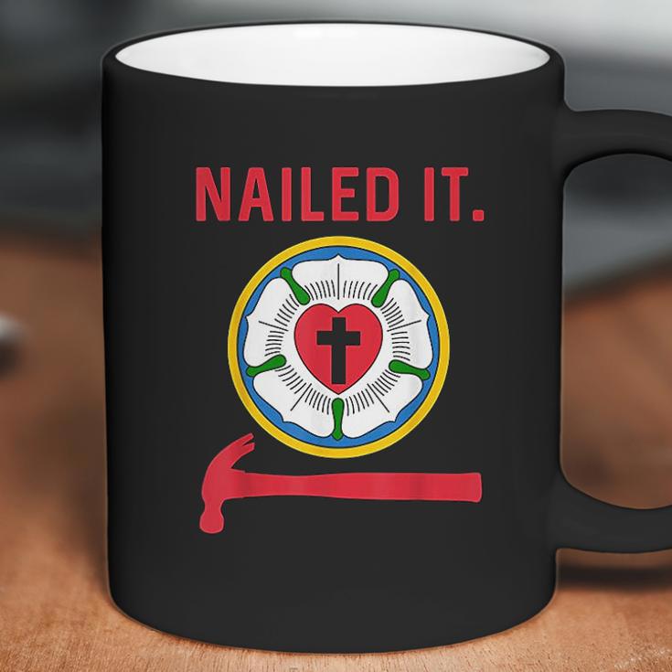 Nailed It Lutheran Martin Luther Rose Reformation 95 Theses Coffee Mug