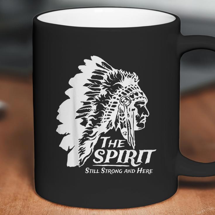 Native American Indians The Spirit Still Strong And Here Coffee Mug