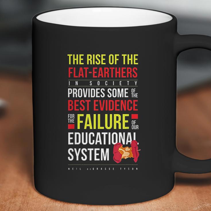 Neil Degrasse Tyson Rise Of The Flat Earthers Quote Coffee Mug