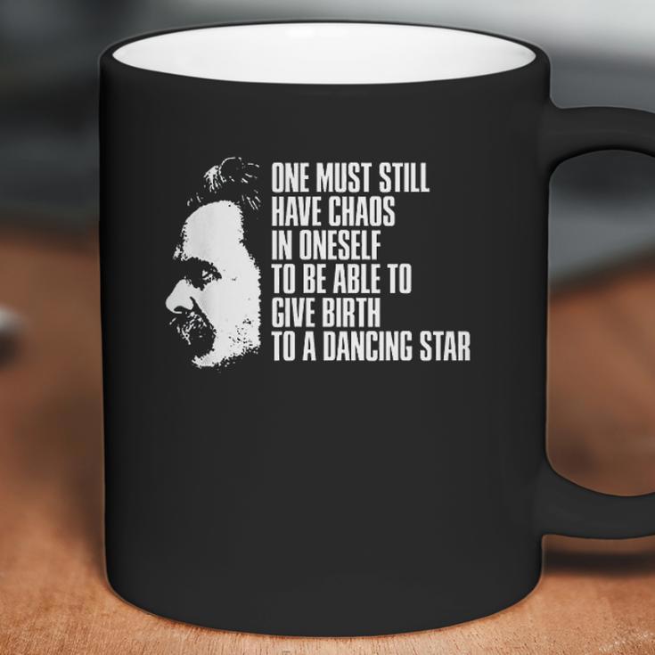 Nietzsche Quote One Must Still Have Chaos In Oneself Coffee Mug