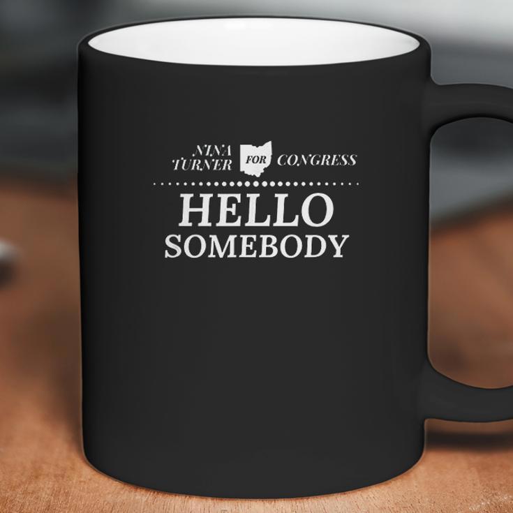 Nina Turner For Congress Hello Somebody Coffee Mug