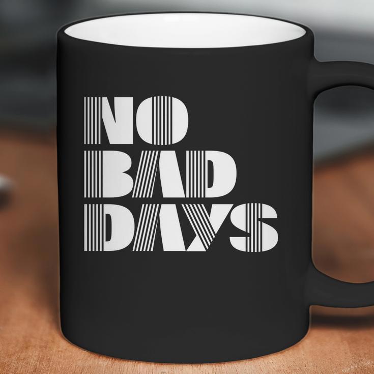 No Bad Days Funny Meme Coffee Mug