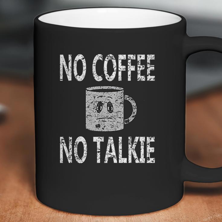 No Coffee No Talkie Funny Coffee Saying Coffee Mug