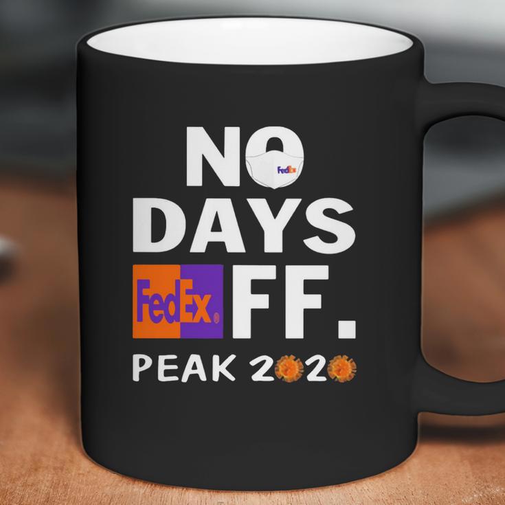 No Days Fedex Ff Peak 2020 Coronavirus Shirt Coffee Mug