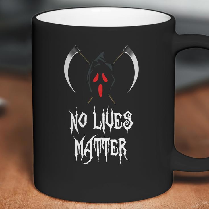 No Lives Matter Red Eyes Death Hilarious Halloween Coffee Mug