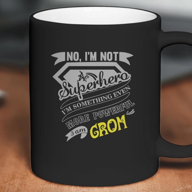 No Im Not A Superhero Im Something Even More Powerful Coffee Mug