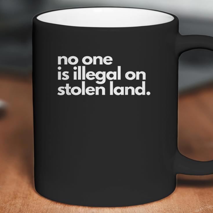 No One Is Illegal On Stolen Land Immigrant Daca Coffee Mug