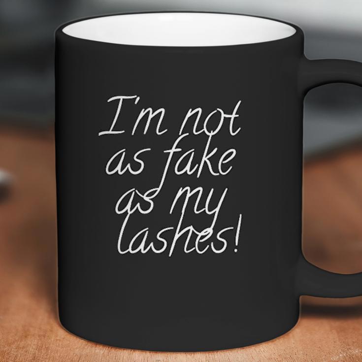 I Am Not As Fake As My Lashes Coffee Mug