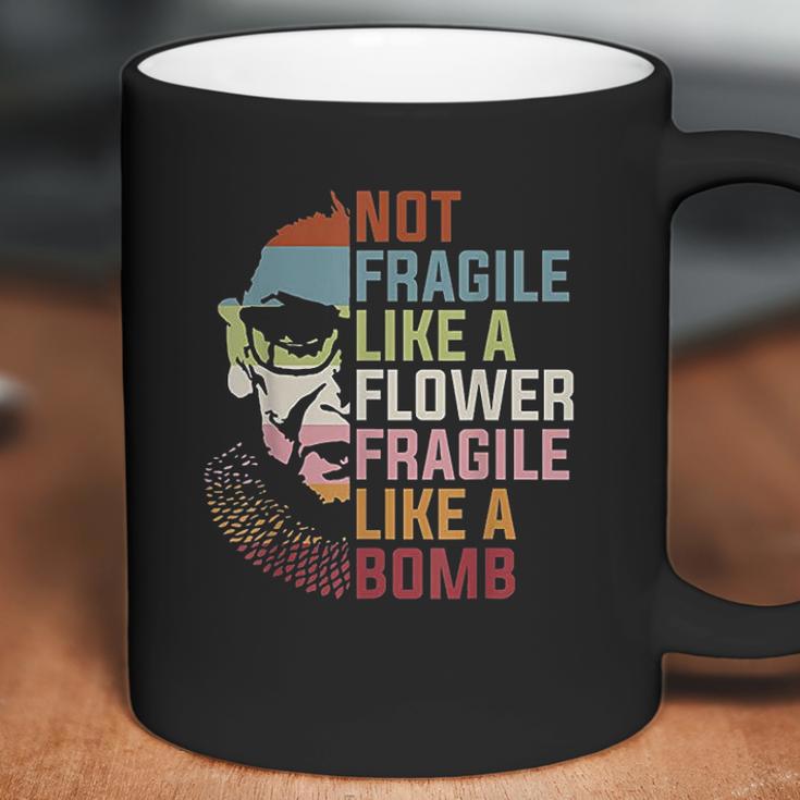 Not Fragile Like A Flower But A Bomb Ruth Bader Rbg Feminist Coffee Mug