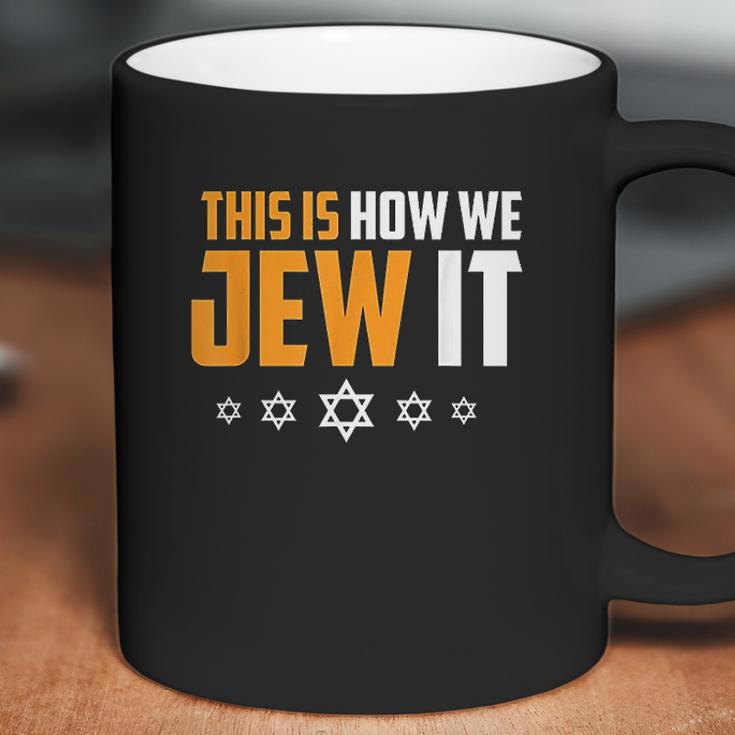 This Is Not How We Jew It Coffee Mug