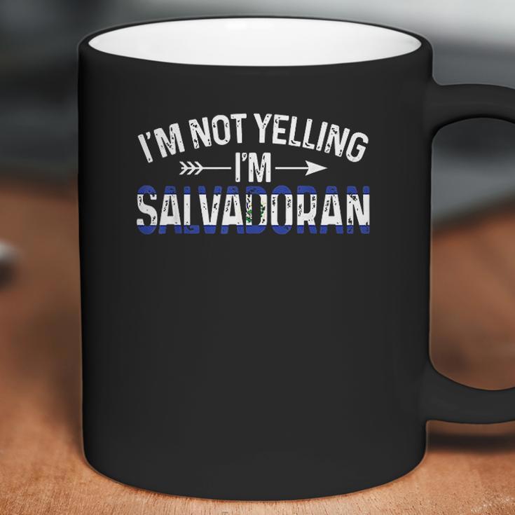 I Am Not Yelling I Am Salvadoran Coffee Mug