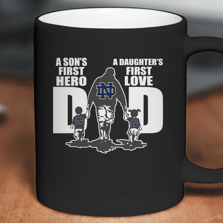 Notre Dame Fighting Irish Dad A Son’S First Hero A Daughter’S First Love Coffee Mug