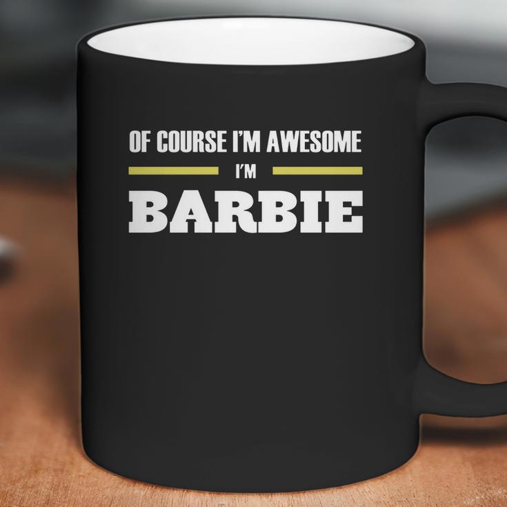 Ofcourse Im Awesome Im Barbie - Tees Hoodies Sweat Shirts Tops Etc Coffee Mug