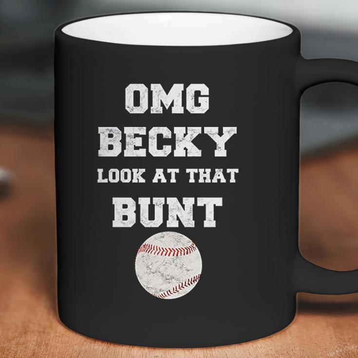 Omg Becky Look At That Bunt Baseball Coffee Mug