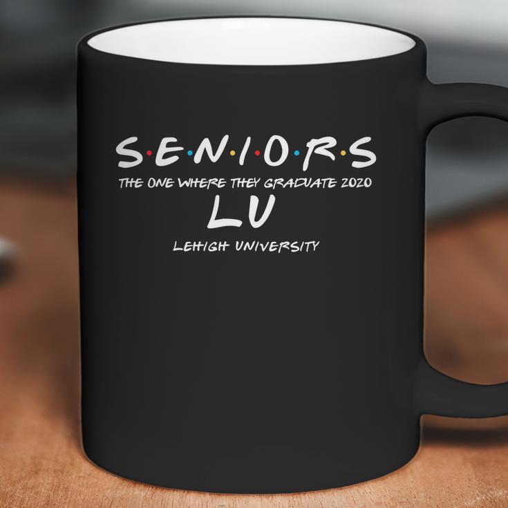 The One Where They Graduate Seniors Class Of 2020 Lehigh University Coffee Mug