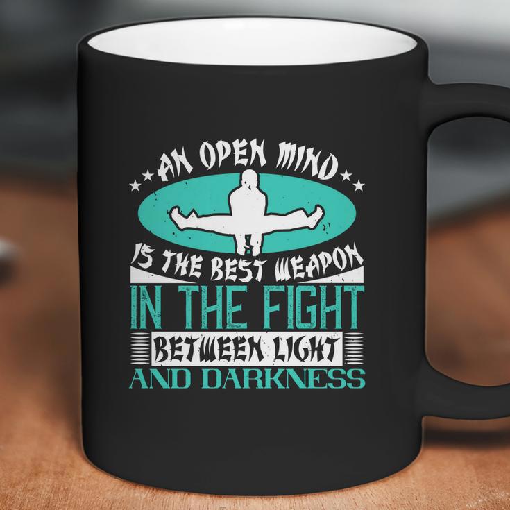 An Open Mind Is The Best Weapon In The Fight Between Light And Darkness Coffee Mug