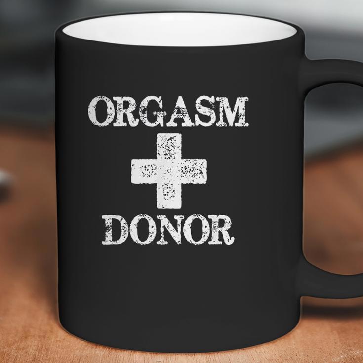 Orgasm Donor Humor Coffee Mug