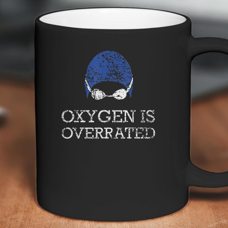 Oxygen Is Overrated Funny Swimming Swim Coffee Mug