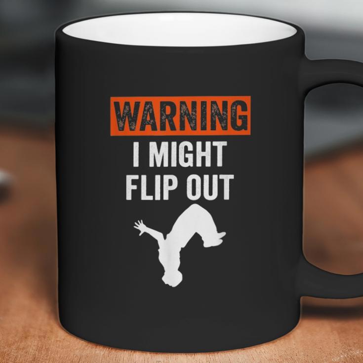 Parkour Clothing Apparel Warning I Might Flip Out Coffee Mug