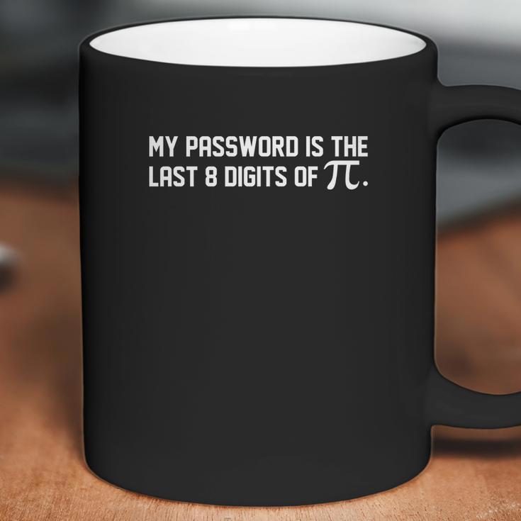 My Password Is The Last 8 Digits Of Pi Pi Day Shirt Math Coffee Mug