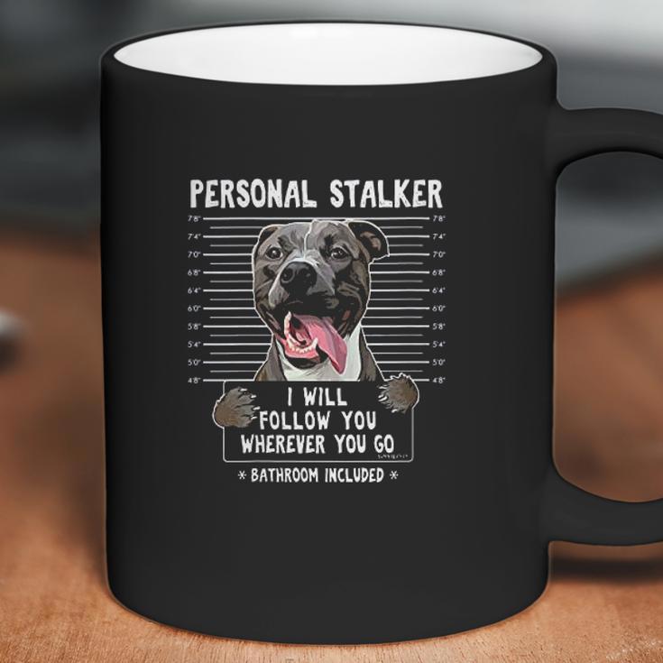 Personal Stalker Follow You Wherever You Go Pitbull Dog Coffee Mug