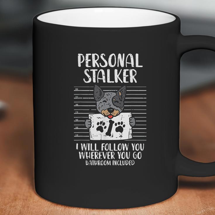 Personal Stalker Heeler Animal Pet Red Blue Cattle Dog Gift Coffee Mug