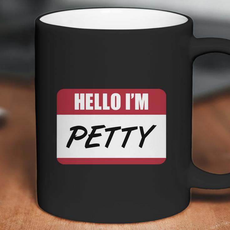 Petty-Petty-T-Shirt Shirt Coffee Mug