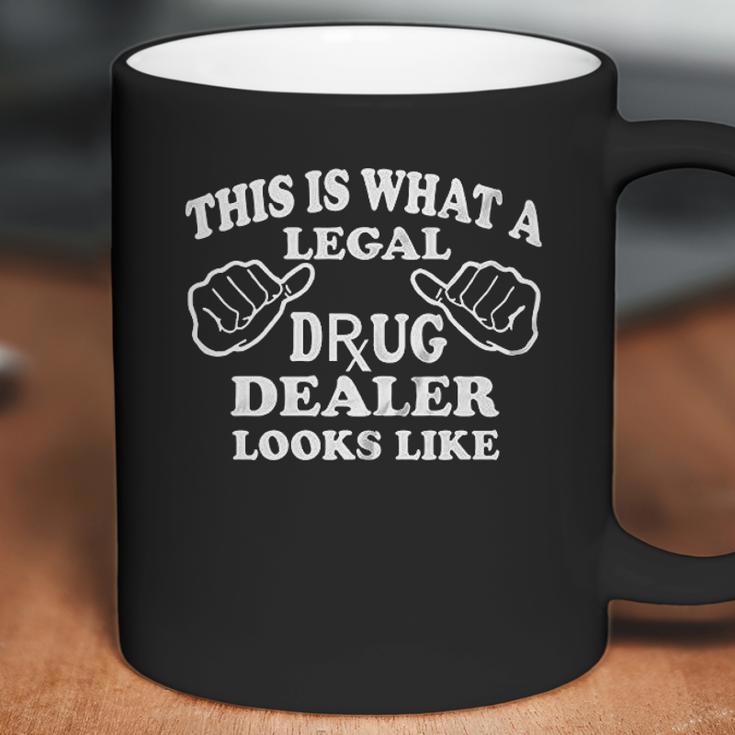 Pharmacist Legal Dealer Funny Pharmacy Coffee Mug