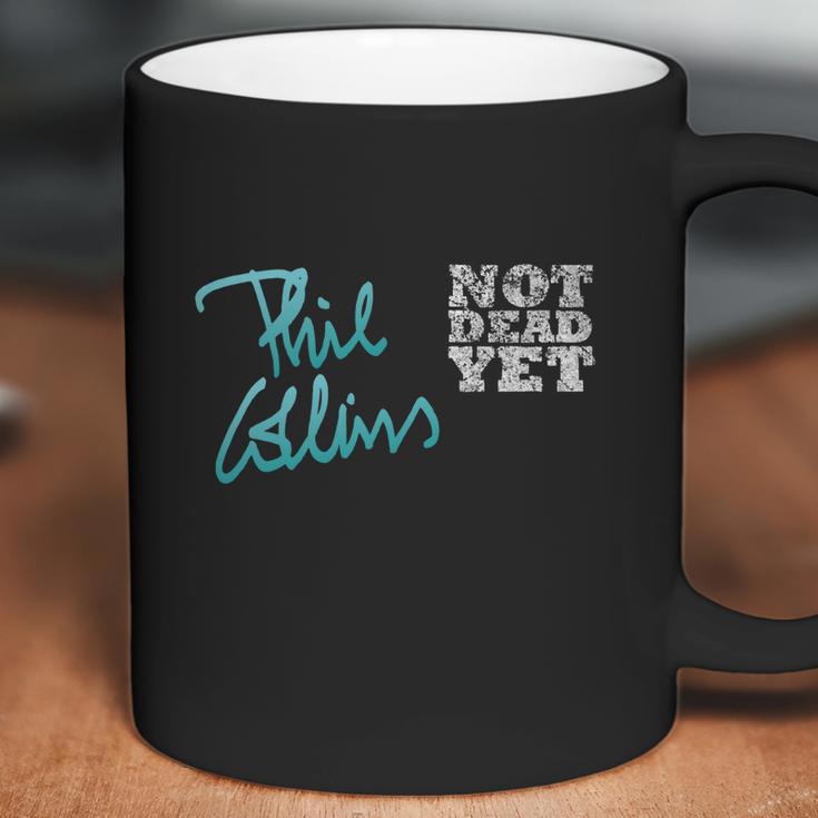 Phil Collins Not Dead Yet Coffee Mug