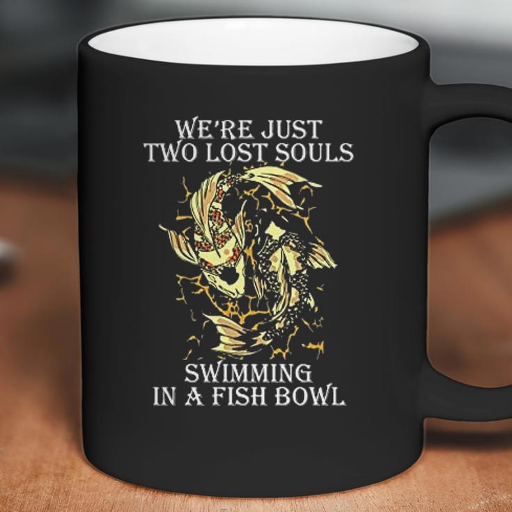 Were Pink Just Two Lost Souls Swimming In A Fish Bowl Floyd Coffee Mug