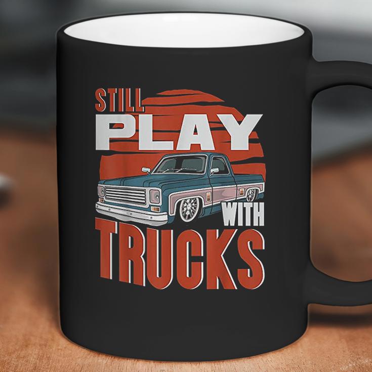 Still Play With Trucks Funny Squarebody Vintage Coffee Mug